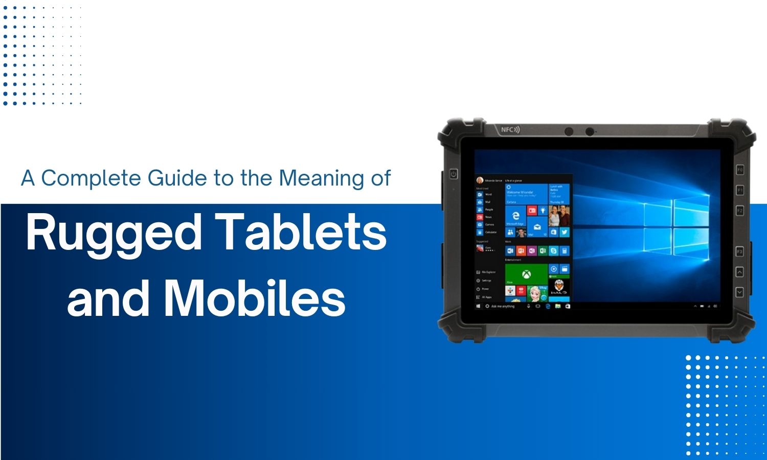 A Complete Guide to the Meaning of Rugged Tablets and Mobiles