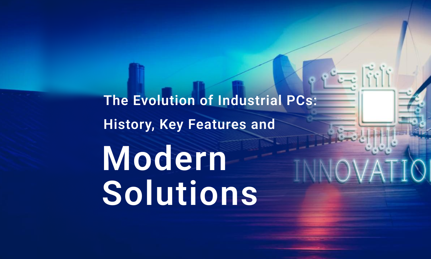 The Evolution of Industrial PCs: History, Key Features, and Modern Solutions